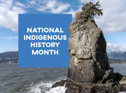 Photo of sɬχil’əx or Slhx̱í7lsh, a tall rock outcropping overlooking Burrard Inlet in Stanley Park (Vancouver, B.C), overlaid with a blue text box that reads: “National Indigenous History Month.”