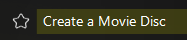a screenshot of the 'Create a Movie Disc' button